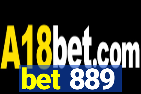 bet 889